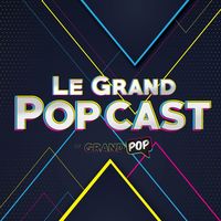 Le Grand Popcast