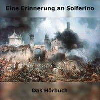 Eine Erinnerung an Solferino – Hörbuch