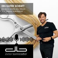 Ein guter Schnitt - Ein Blick hinter den Spiegel von Berlins Star-Friseur Dieter Bonnstädter