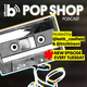 Pop Shop Podcast