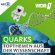 WDR 5 Quarks - Topthemen aus der Wissenschaft