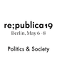 re:publica 19 - Politics & Society