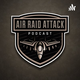 Air Raid Attack Podcast