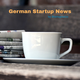 Startup, Venture Capital and Tech News from Germany, Austria and Switzerland