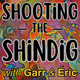 Shooting the Shindig